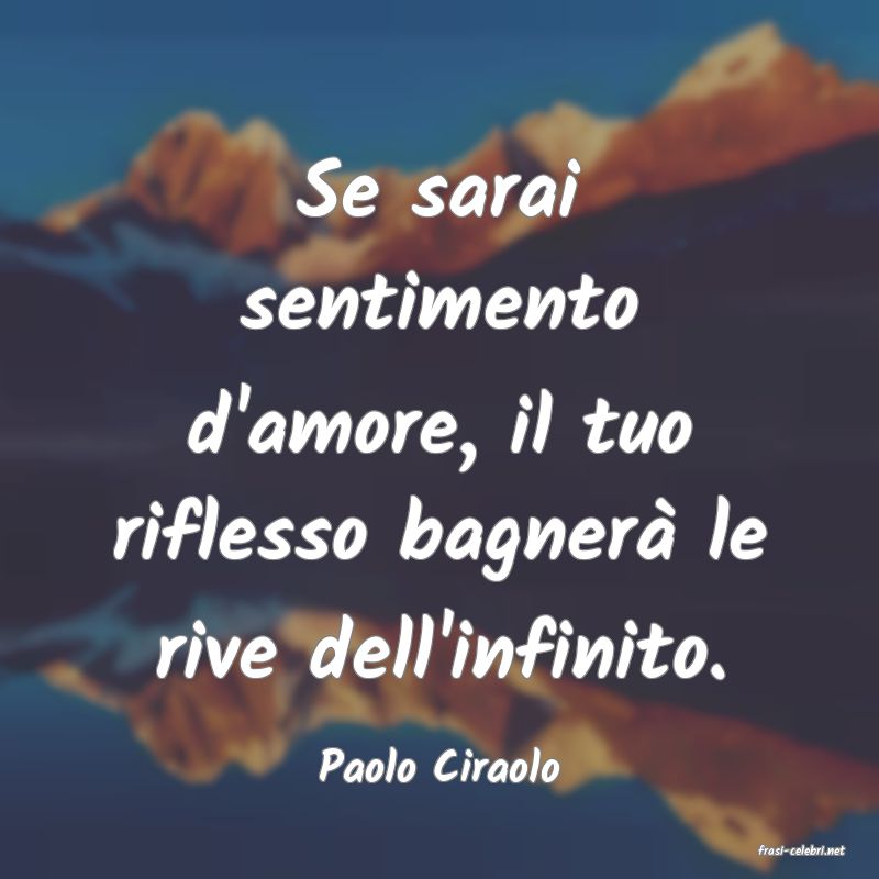 frasi di  Paolo Ciraolo
