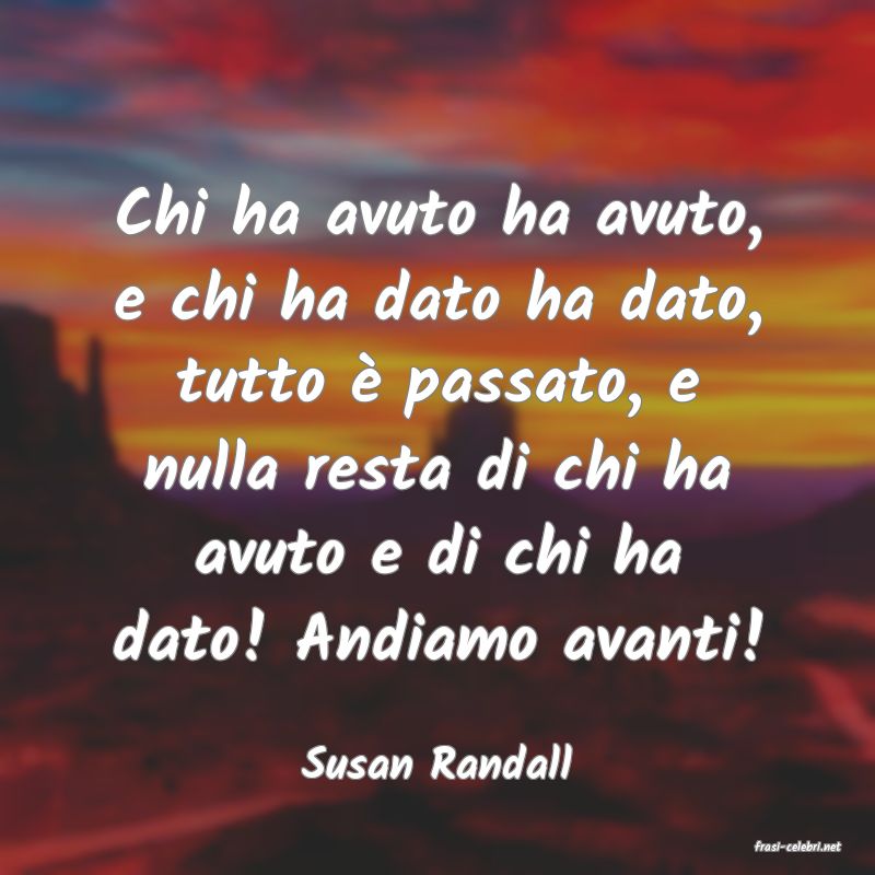frasi di  Susan Randall
