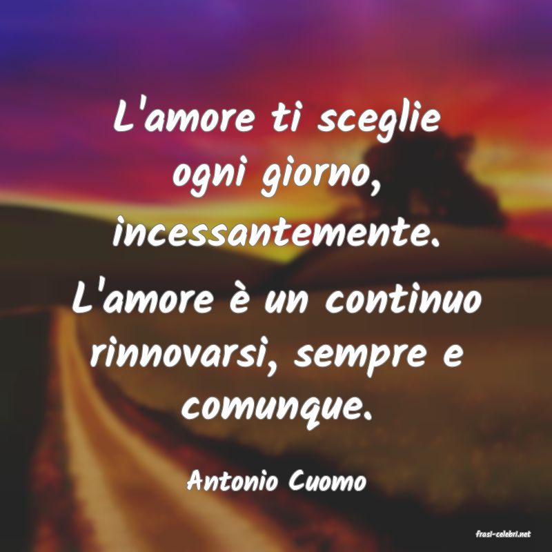 frasi di  Antonio Cuomo
