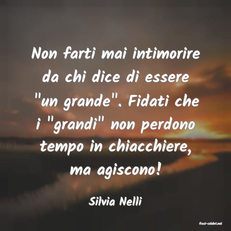 frasi di  Silvia Nelli
