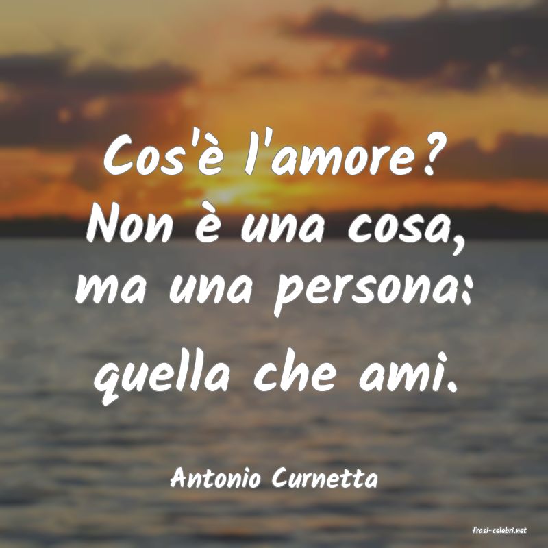 frasi di  Antonio Curnetta
