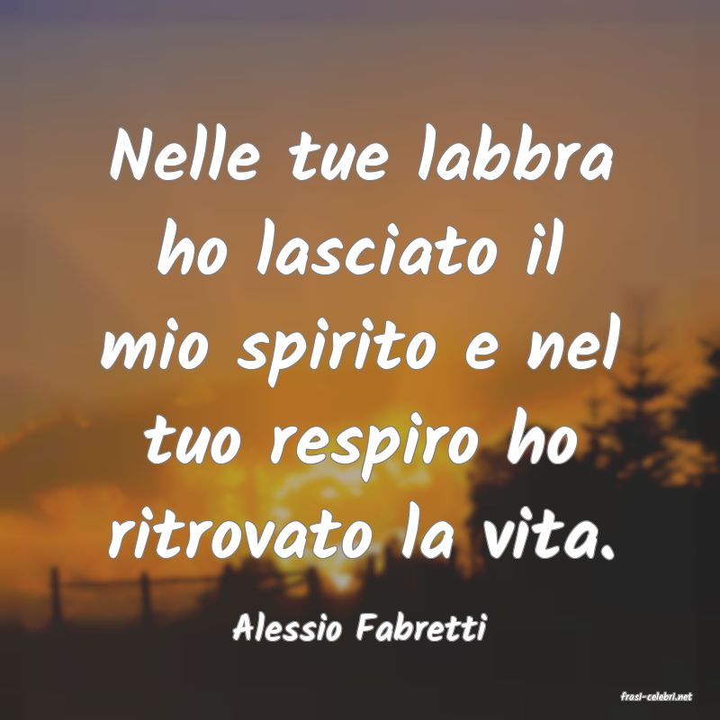 frasi di  Alessio Fabretti

