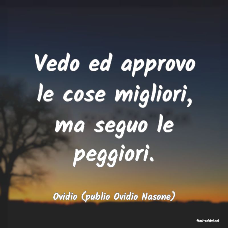 frasi di  Ovidio (publio Ovidio Nasone)
