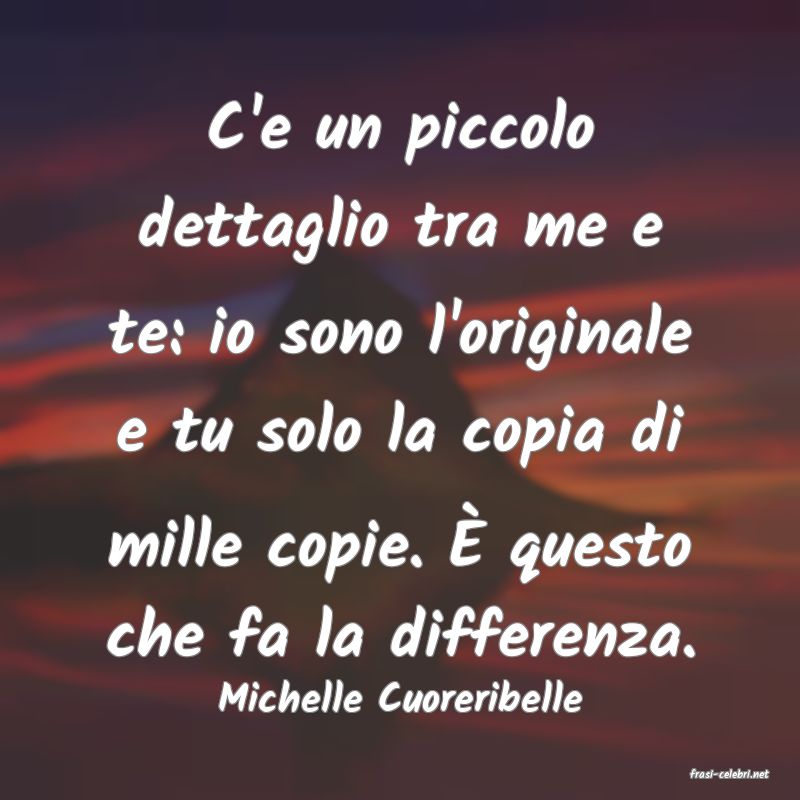 frasi di  Michelle Cuoreribelle
