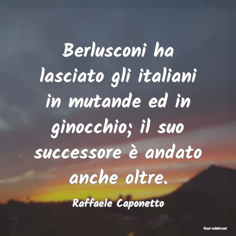 frasi di  Raffaele Caponetto
