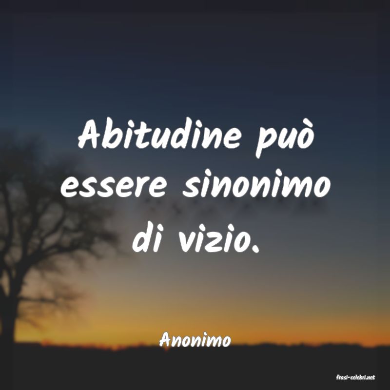 frasi di  Anonimo
