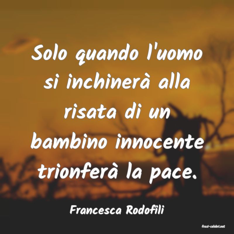 frasi di Francesca Rodofili