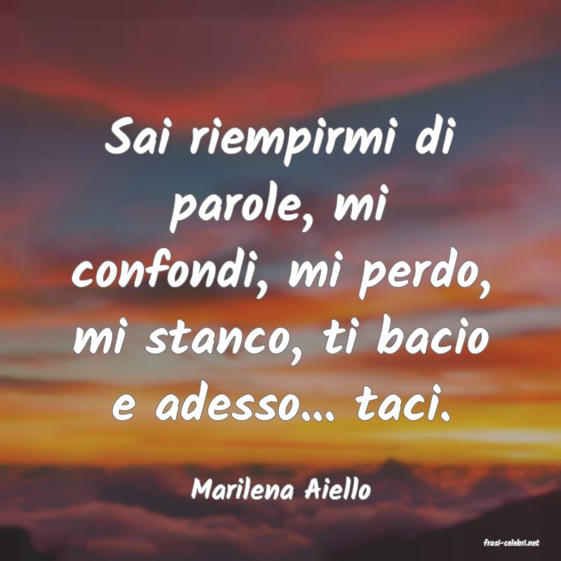 frasi di  Marilena Aiello
