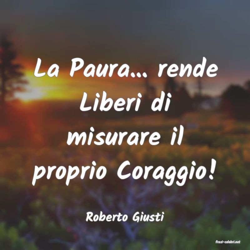 frasi di  Roberto Giusti
