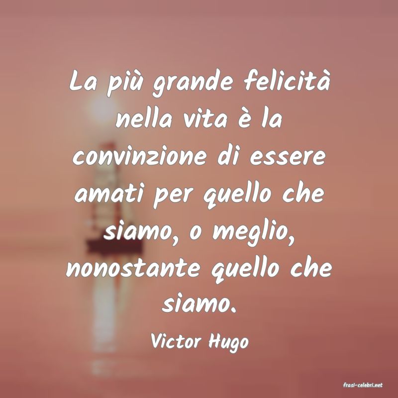 frasi di  Victor Hugo

