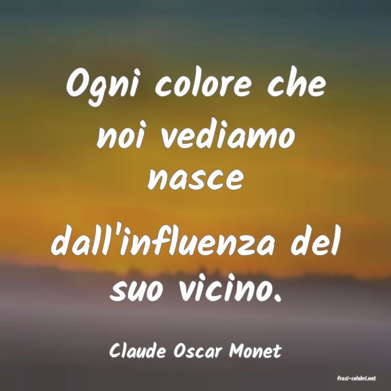 frasi di Claude Oscar Monet
