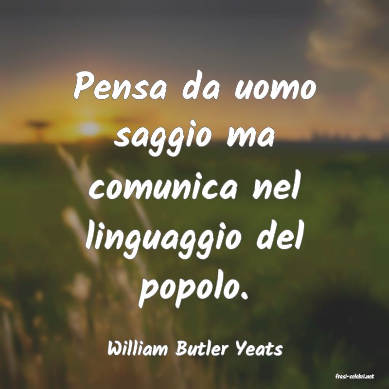 frasi di William Butler Yeats