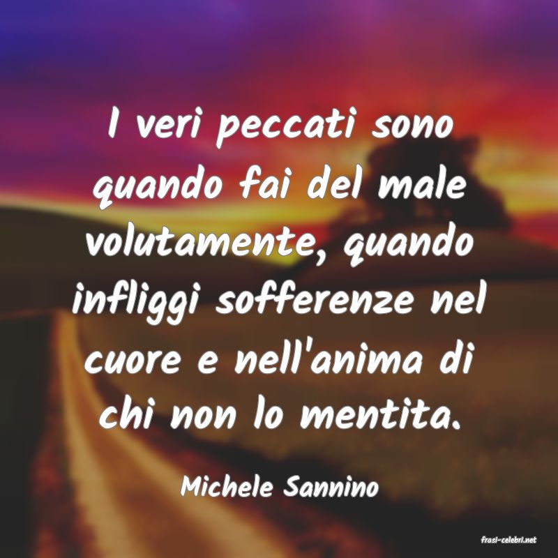 frasi di  Michele Sannino
