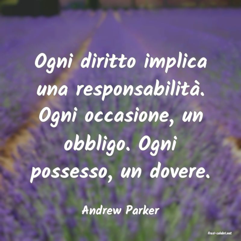 frasi di  Andrew Parker

