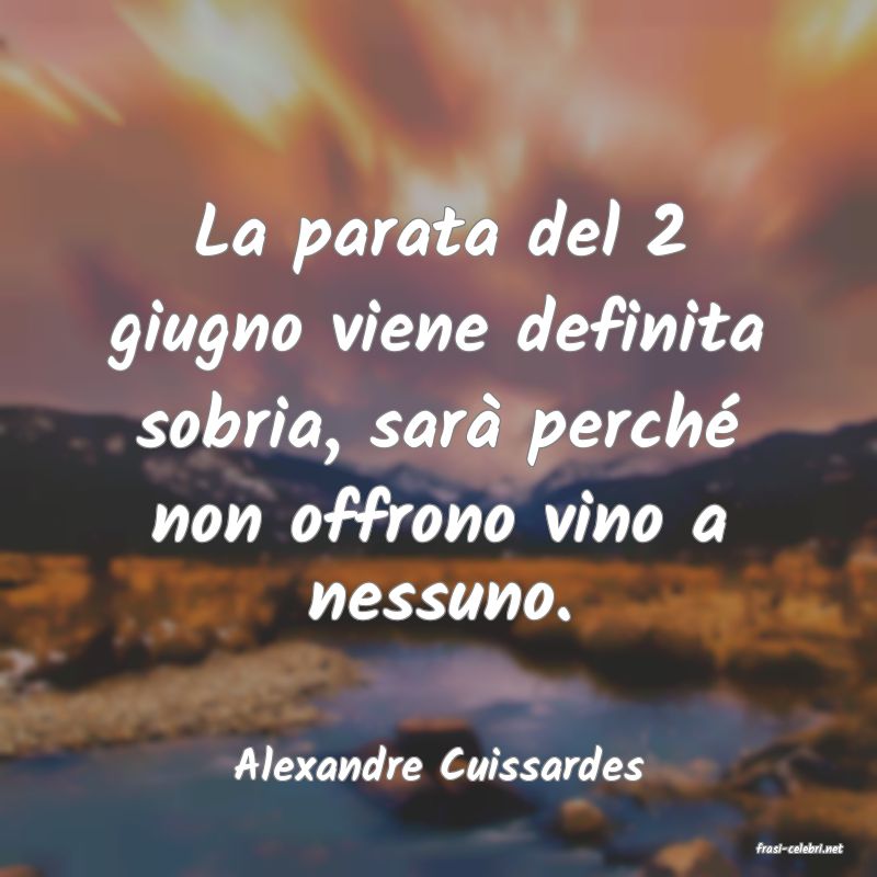 frasi di  Alexandre Cuissardes
