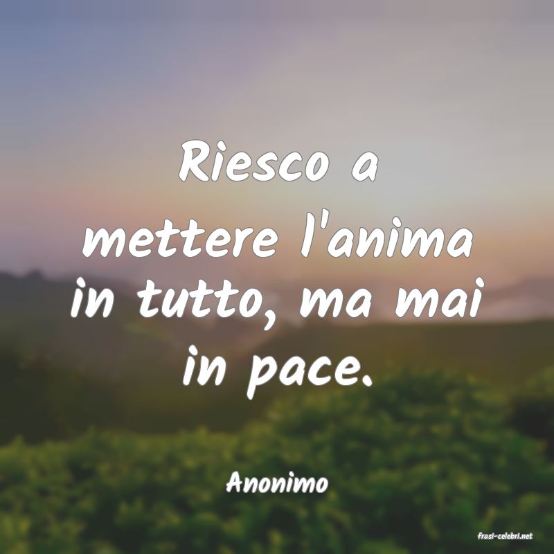 frasi di  Anonimo
