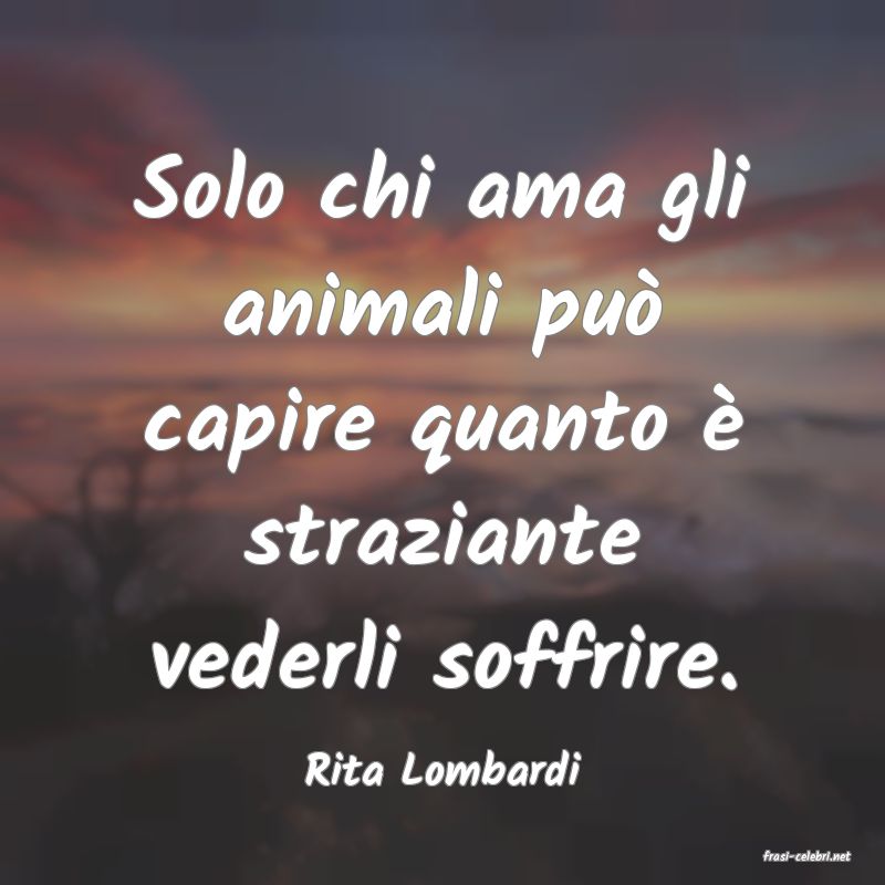 frasi di  Rita Lombardi
