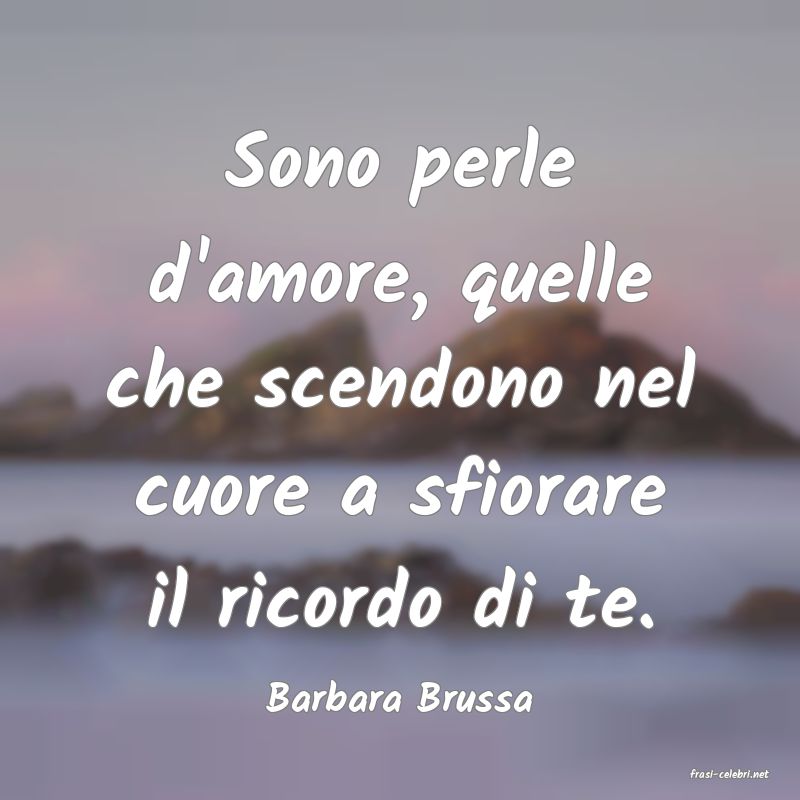 frasi di  Barbara Brussa
