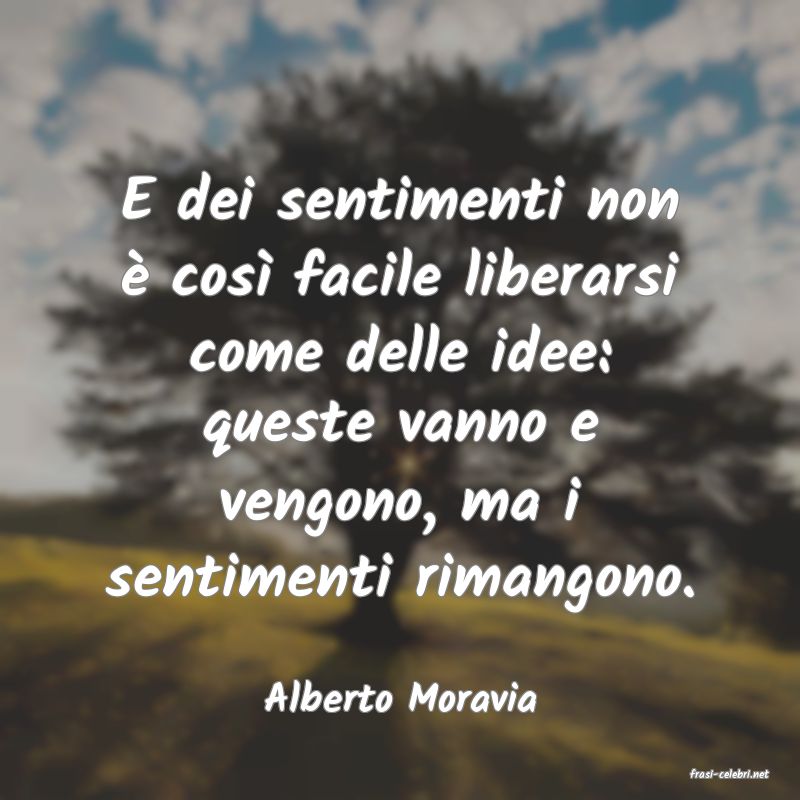 frasi di  Alberto Moravia
