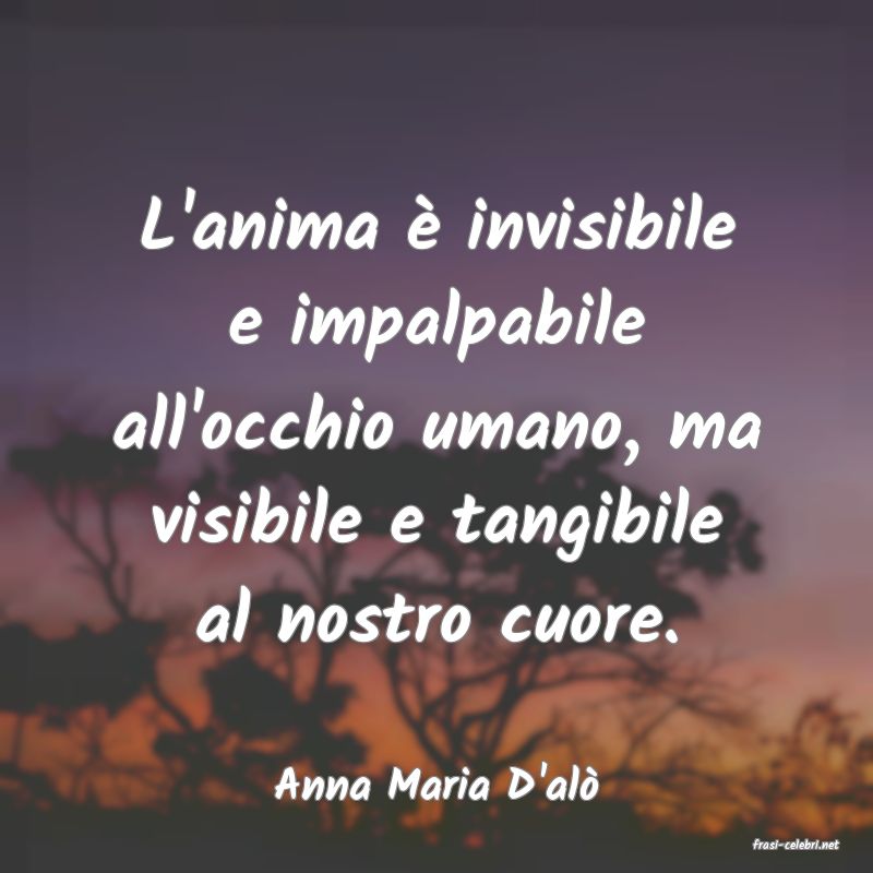 frasi di Anna Maria D'al