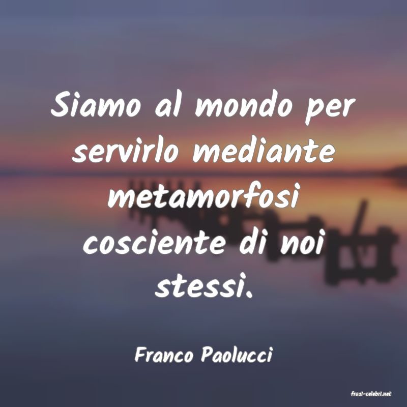 frasi di  Franco Paolucci
