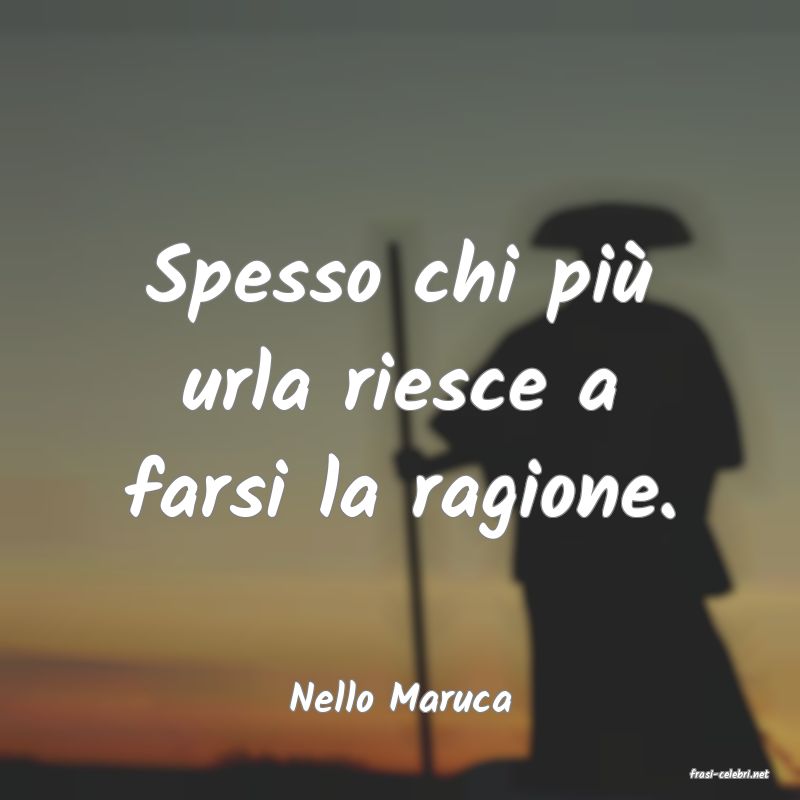 frasi di  Nello Maruca
