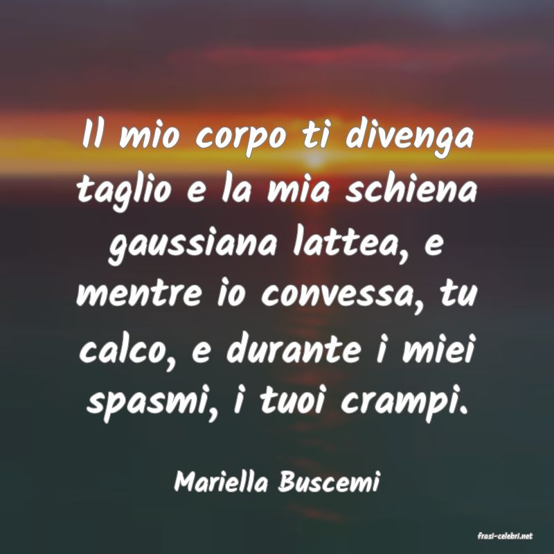frasi di  Mariella Buscemi
