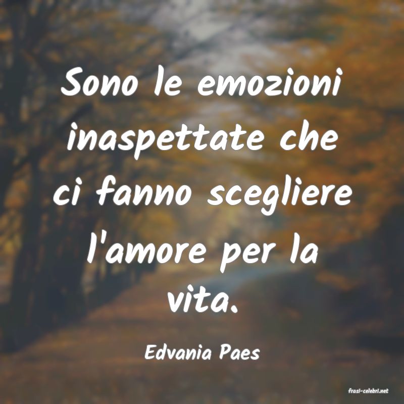 frasi di  Edvania Paes
