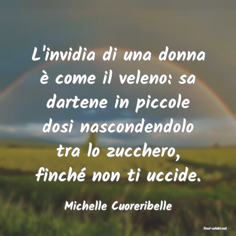 frasi di  Michelle Cuoreribelle
