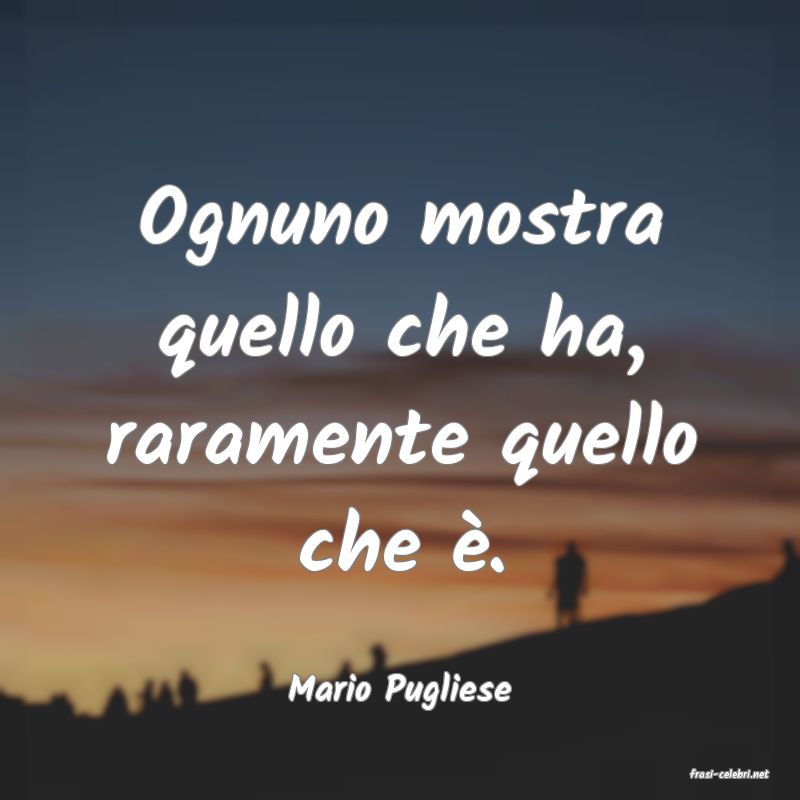 frasi di  Mario Pugliese
