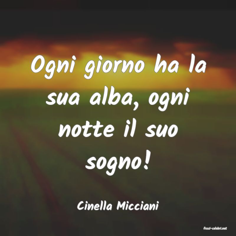 frasi di  Cinella Micciani
