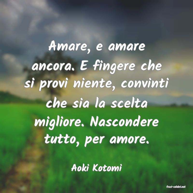 frasi di  Aoki Kotomi
