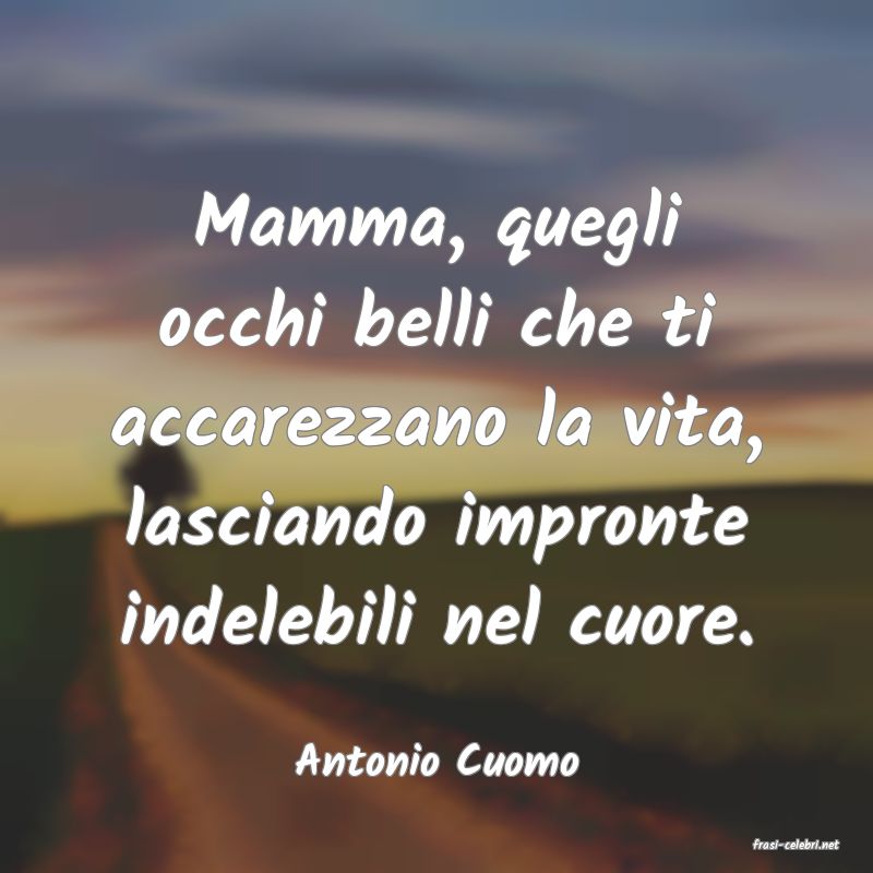 frasi di  Antonio Cuomo
