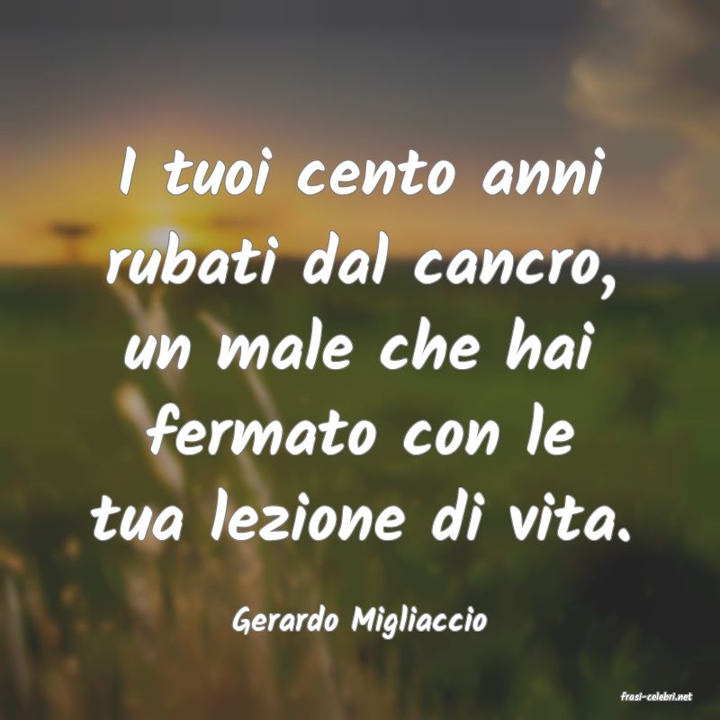 frasi di  Gerardo Migliaccio
