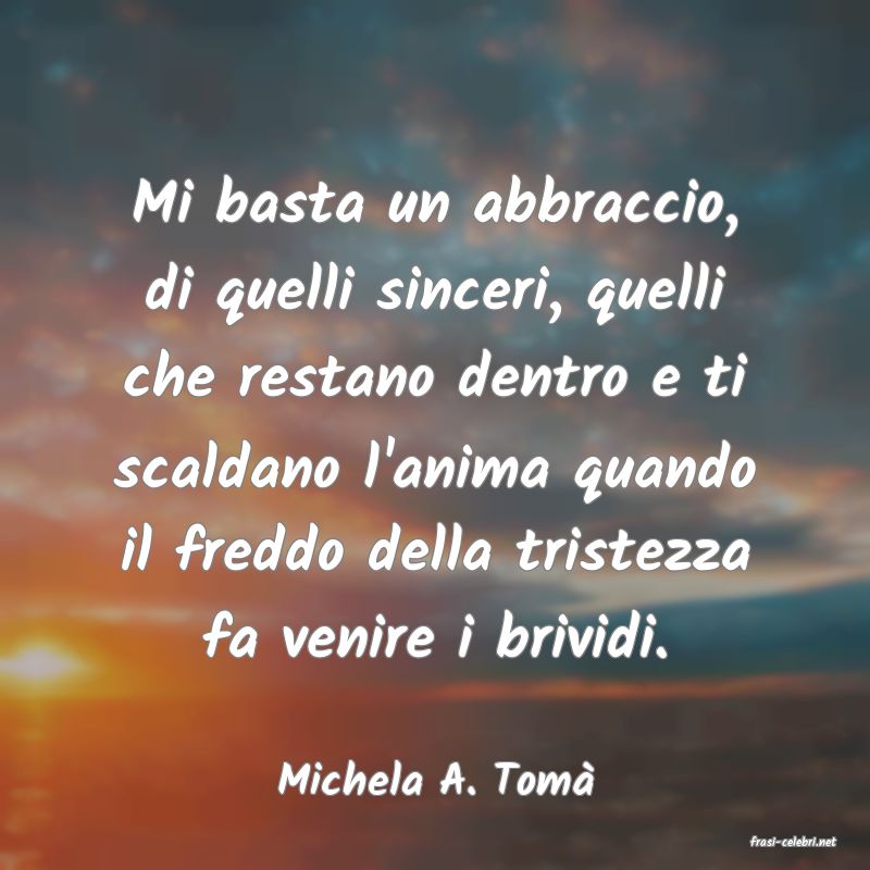 frasi di Michela A. Tom