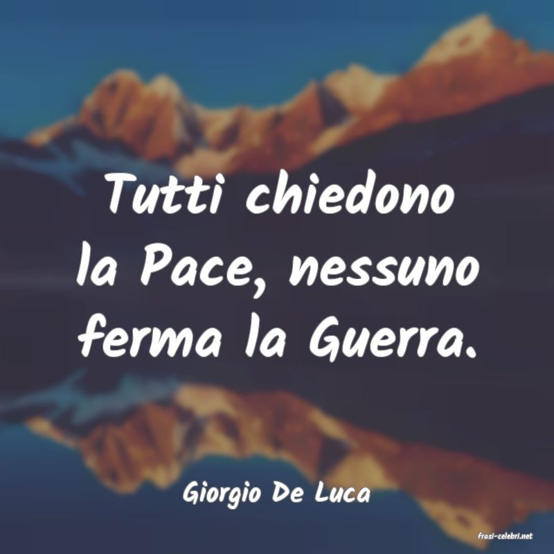 frasi di Giorgio De Luca