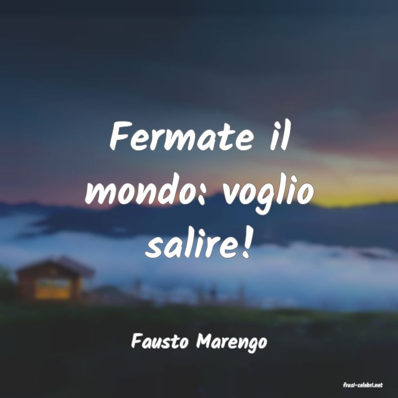 frasi di  Fausto Marengo
