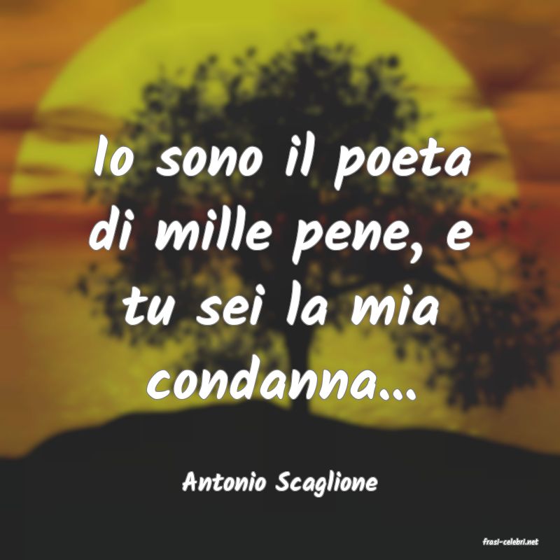 frasi di  Antonio Scaglione
