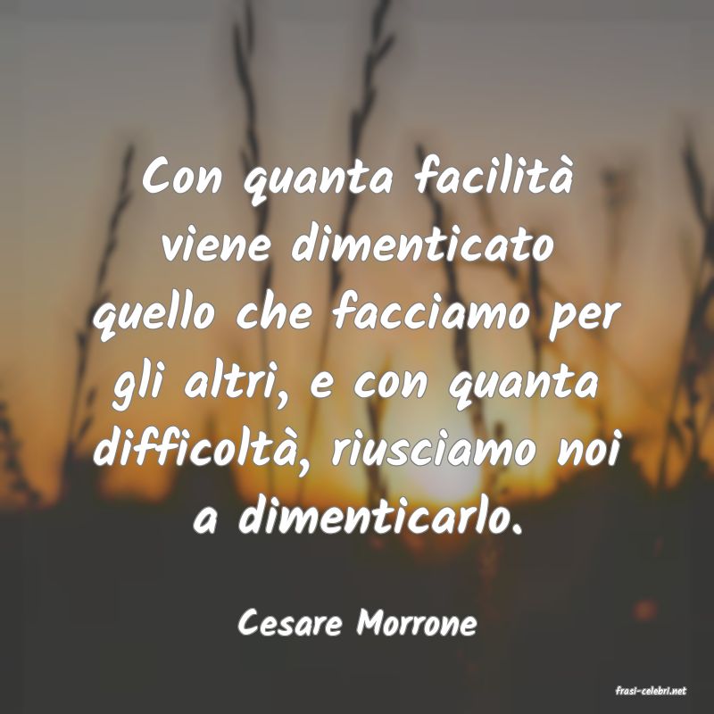 frasi di  Cesare Morrone
