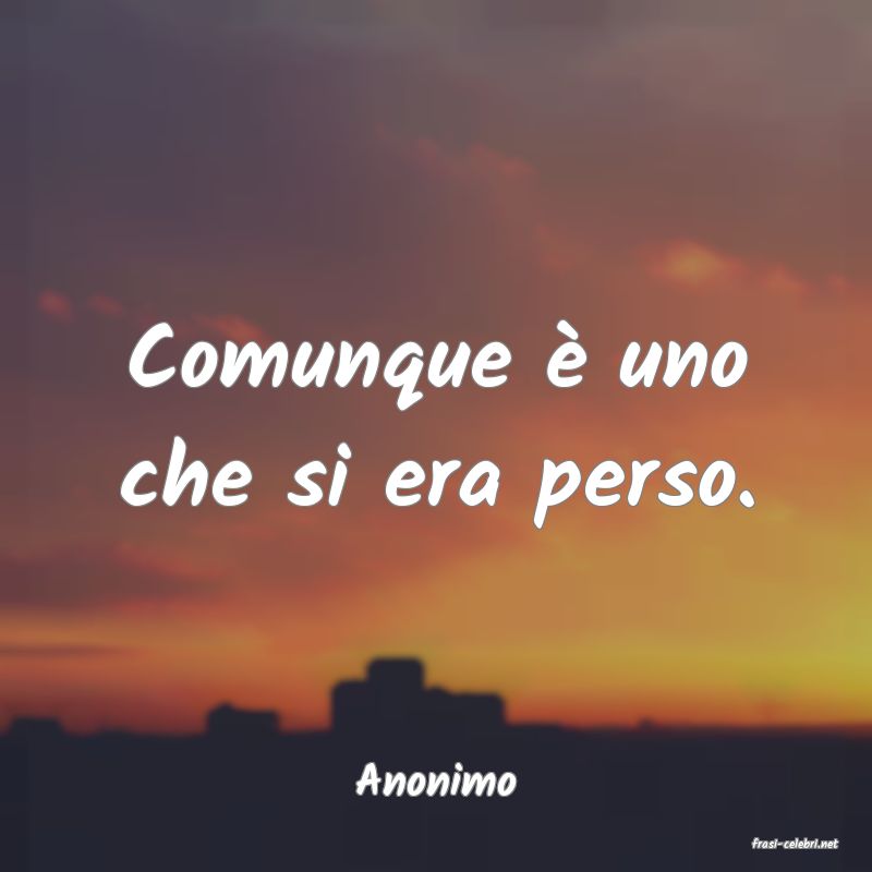 frasi di Anonimo