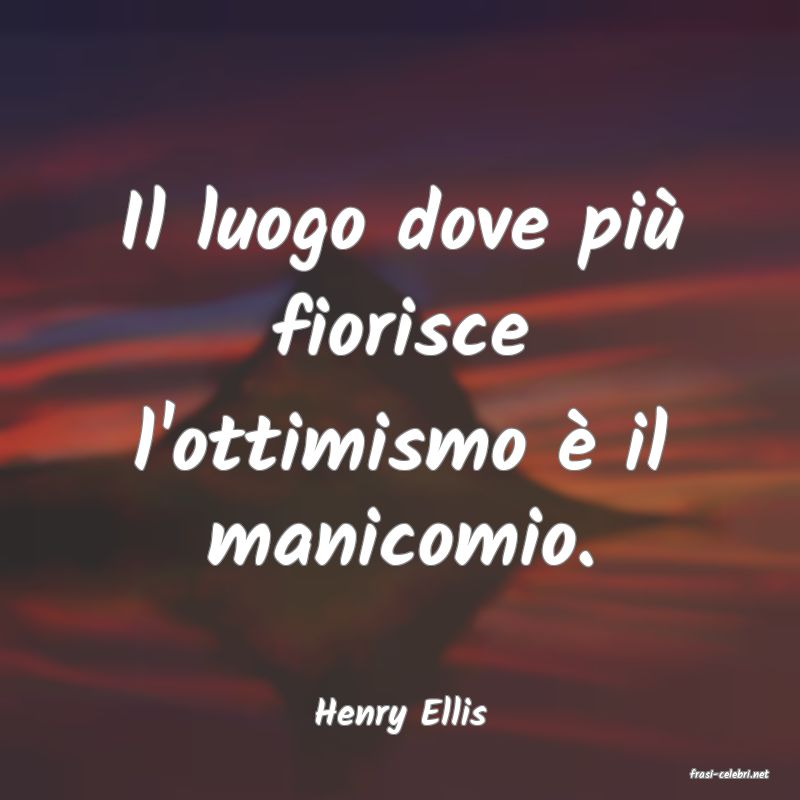 frasi di Henry Ellis