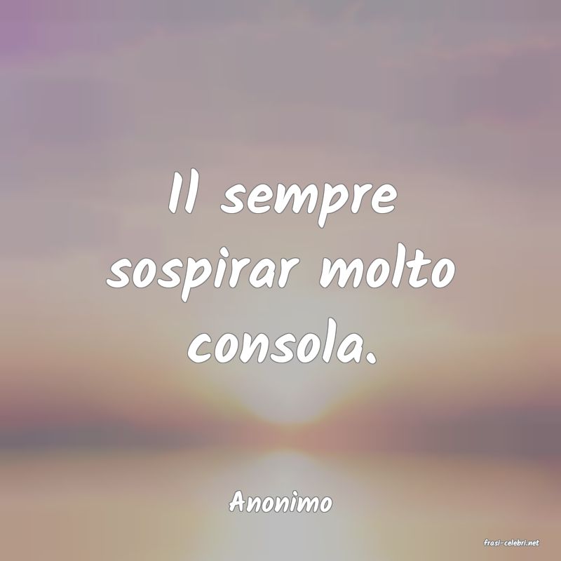 frasi di Anonimo