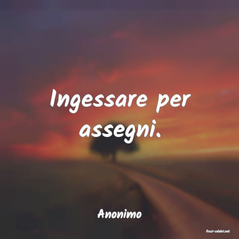 frasi di Anonimo