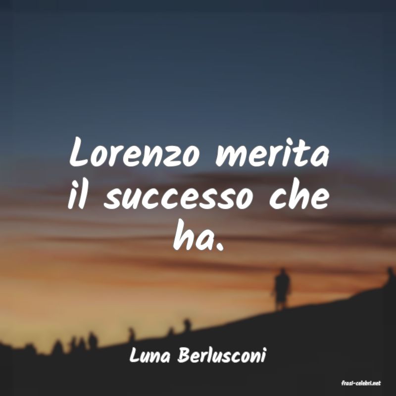 frasi di Luna Berlusconi