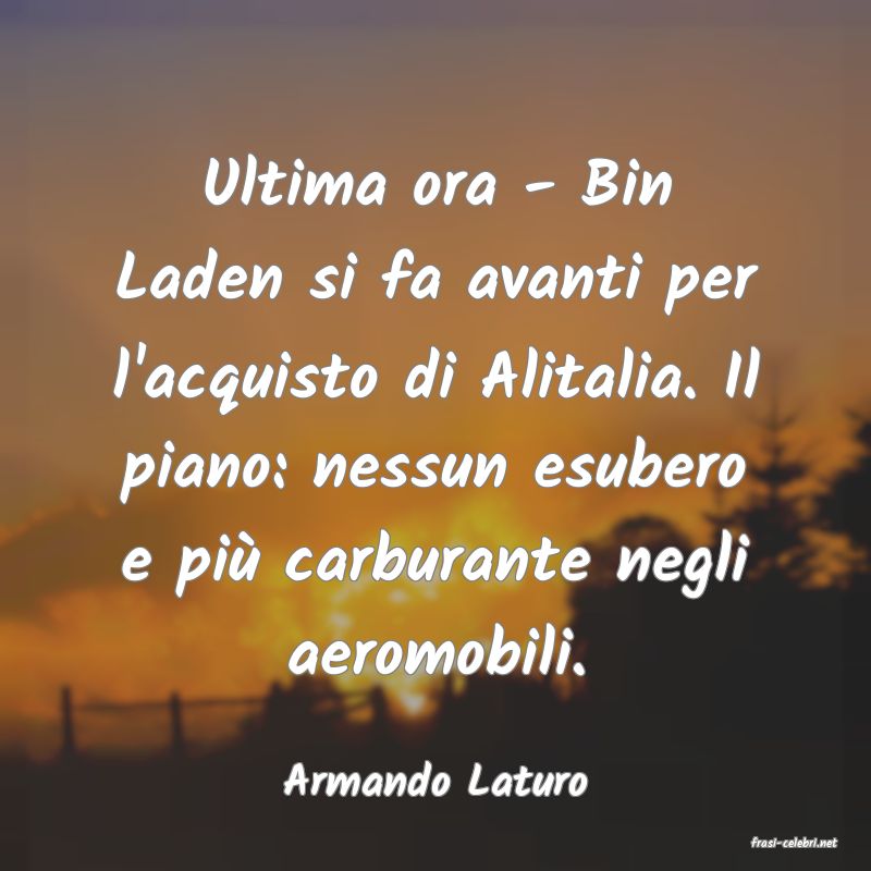 frasi di Armando Laturo