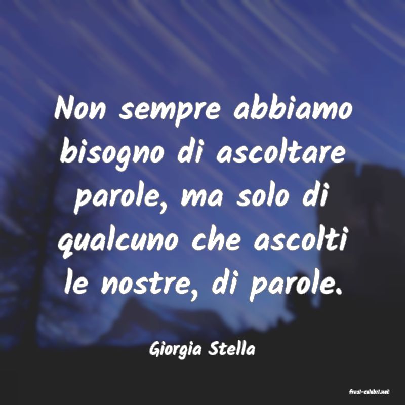 frasi di  Giorgia Stella
