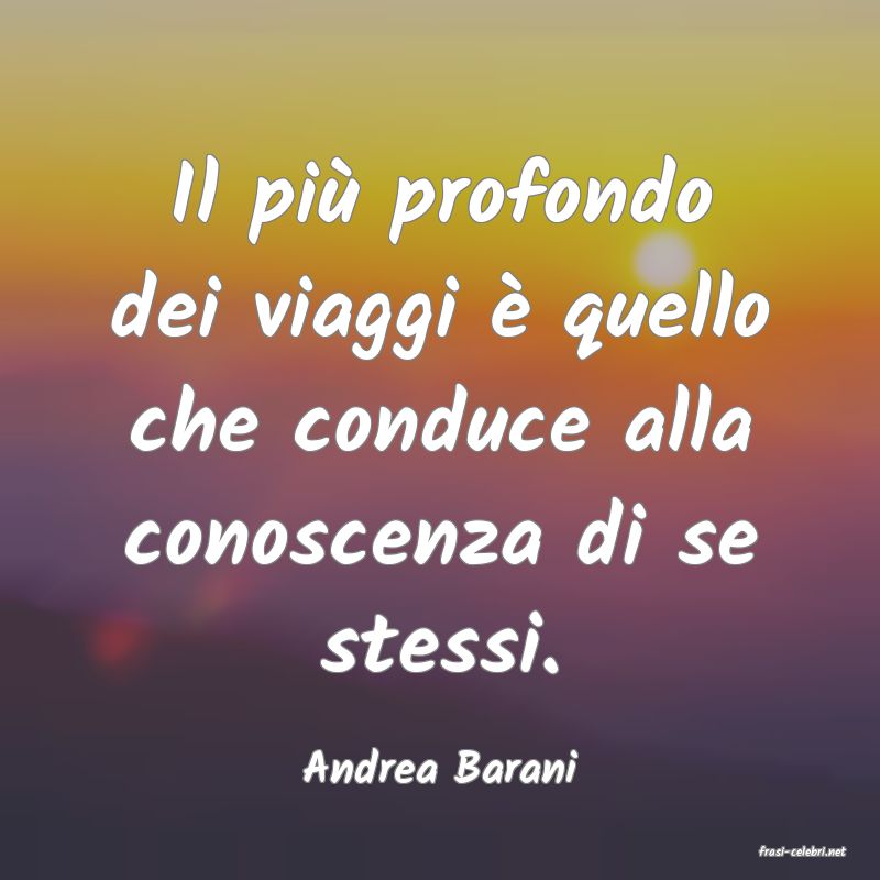 frasi di  Andrea Barani
