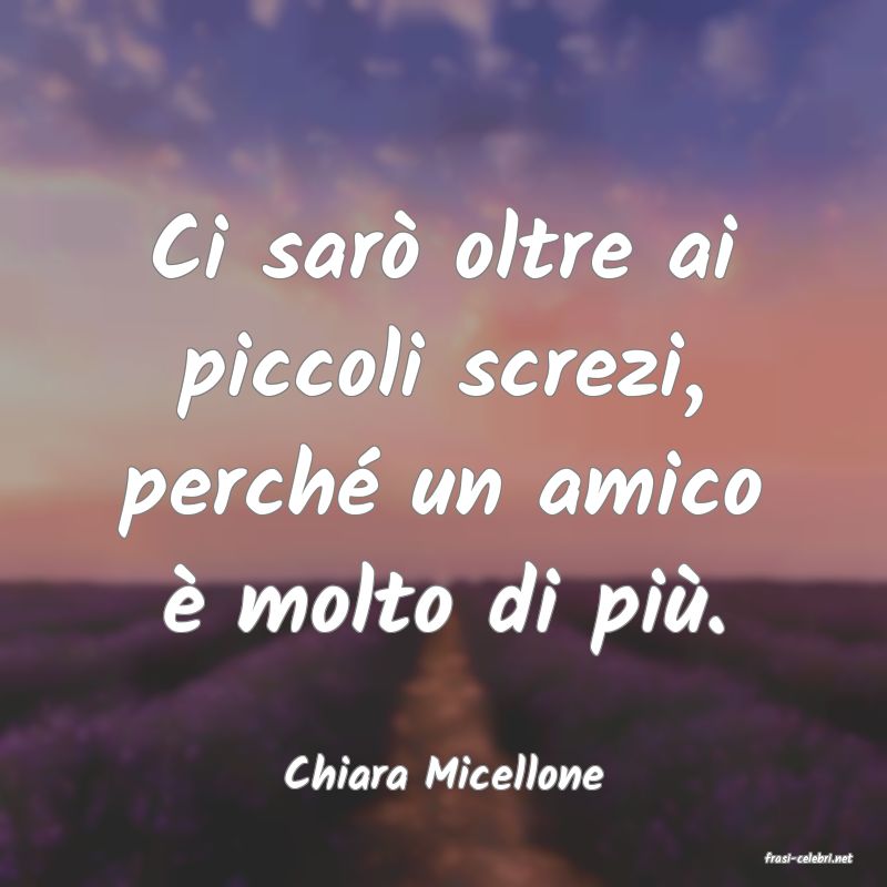 frasi di  Chiara Micellone
