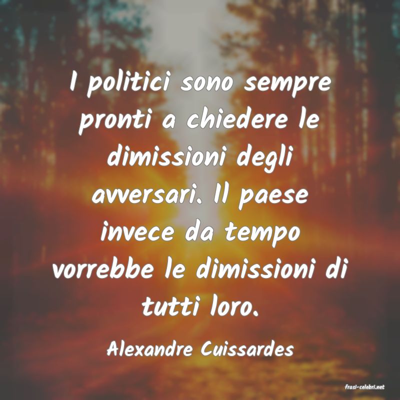 frasi di  Alexandre Cuissardes
