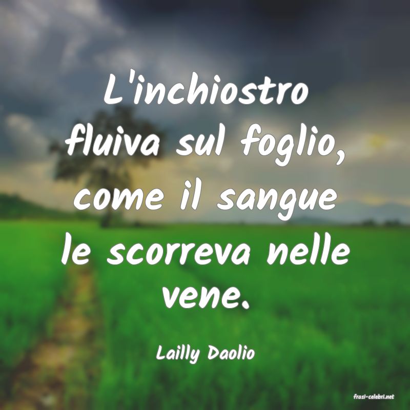 frasi di  Lailly Daolio
